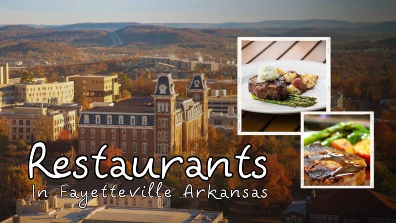 Restaurants In Fayetteville Arkansas